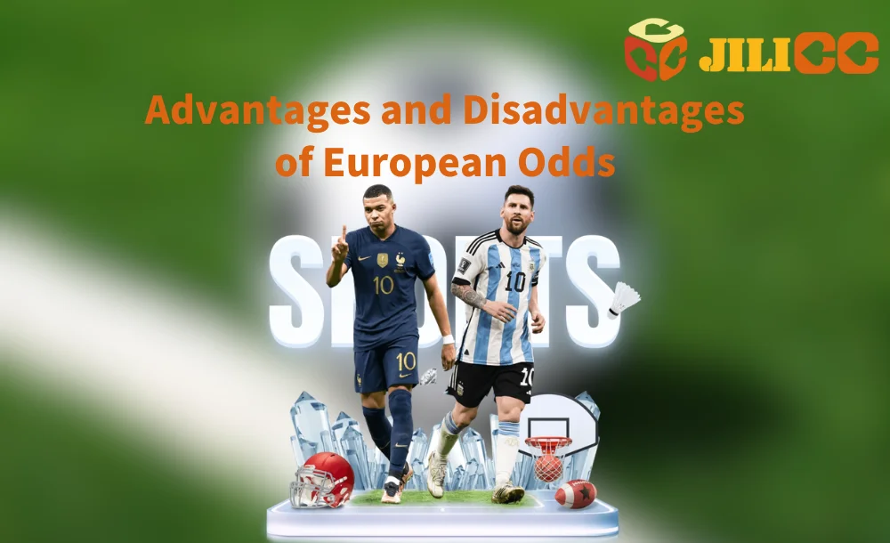 Advantages and Disadvantages of European Odds