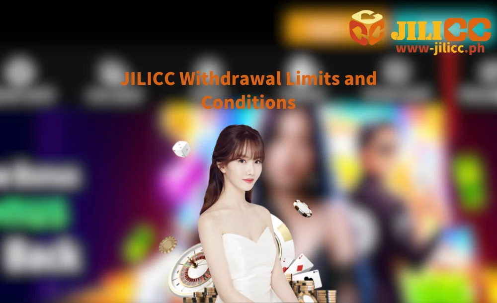 JILICC Withdrawal Limits and Conditions