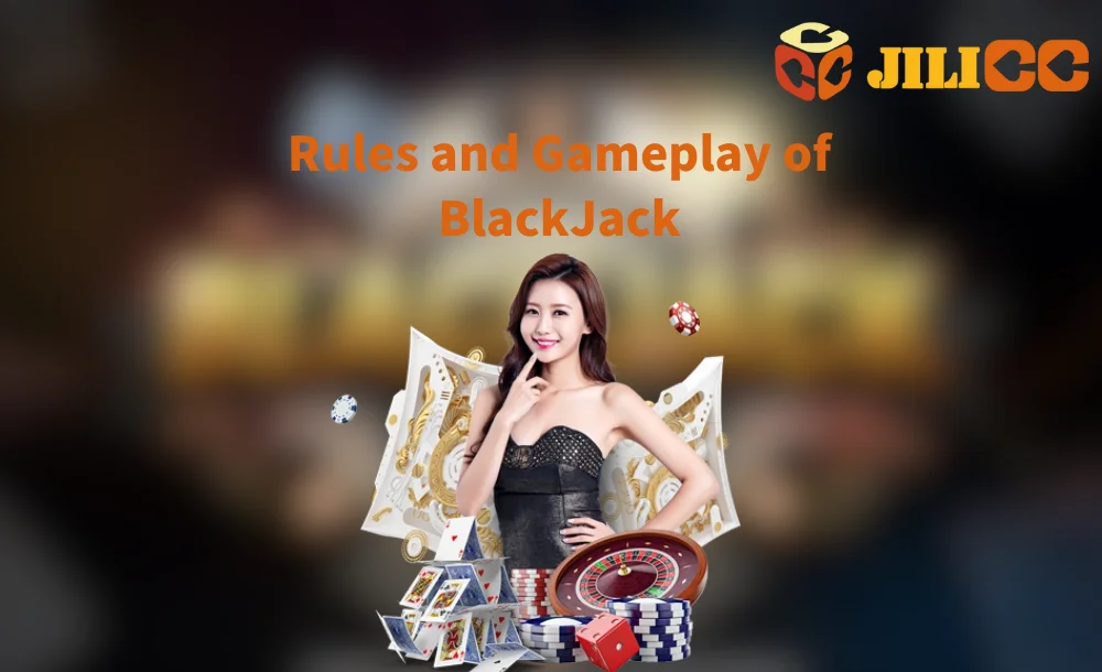 Rules and Gameplay of BlackJack